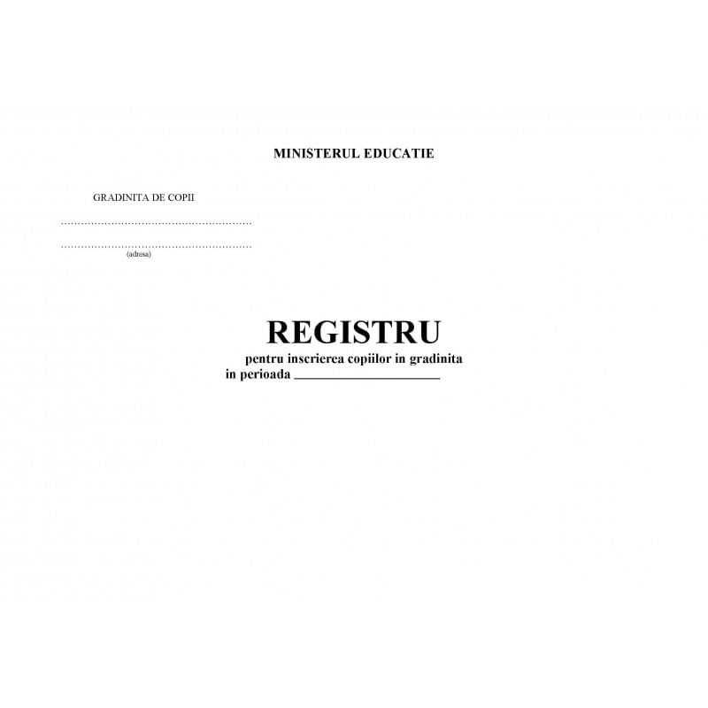 Registru pentru inscrierea copiilor in gradinite coperta carton subtire