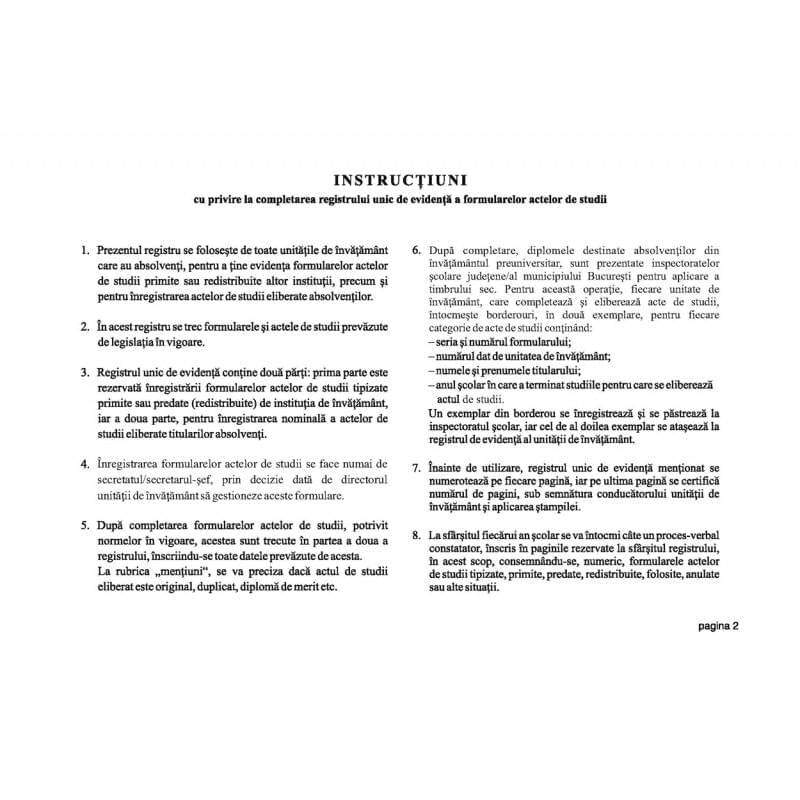 Registru unic de evidenta a formularelor unitatea de nvatamant si a actelor eliberate absolvenilor (pentru licee si grupuri colare) Registru unic pentru licee si grupuri scolare A4 coperta carton subtire